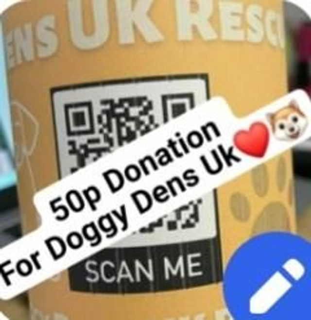 ❤50p Donation for Doggy Dens Uk❤