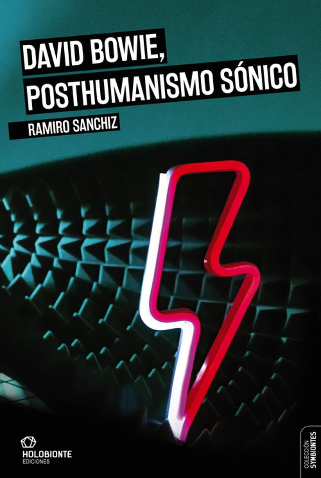David Bowie, posthumanismo sónico – Ramiro Sanchiz