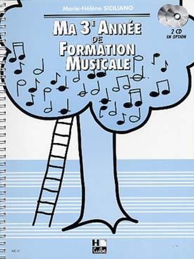 Ma 3ème année de Formation Musicale  Marie-Hélène Siciliano Solfège - Formation Musicale