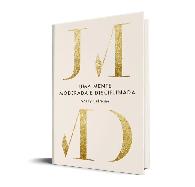 Uma Mente Moderada e Disciplinada - Nancy Dufresne