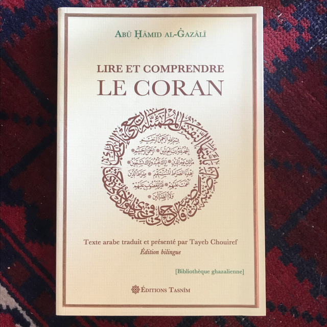 AL-GAZĀLĪ Abū Hāmid - Lire et Comprendre le Coran