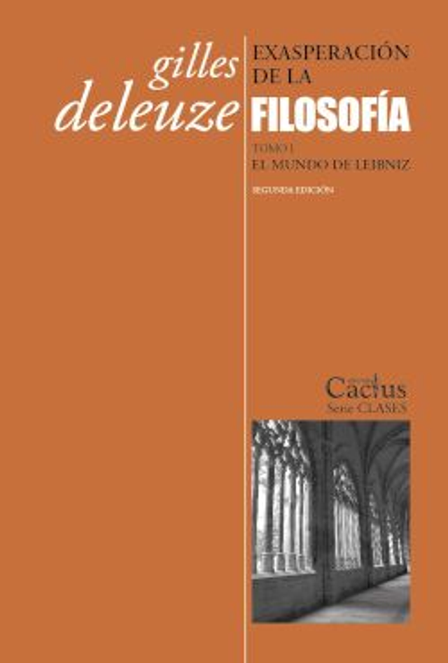 Exasperación de la filosofía (tomo 1): El mundo de Leibniz – Gilles Deleuze