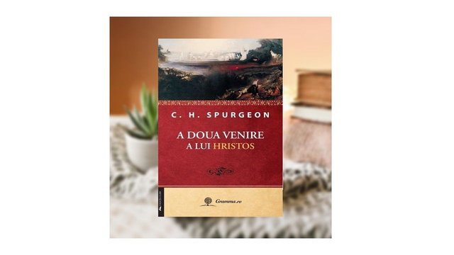 A doua venire a lui Hristos - Charles H Spurgeon