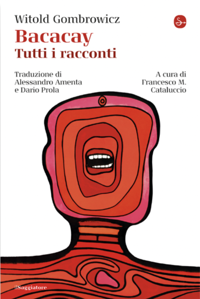 Gombrowicz Witold - Bacacay. Tutti i racconti