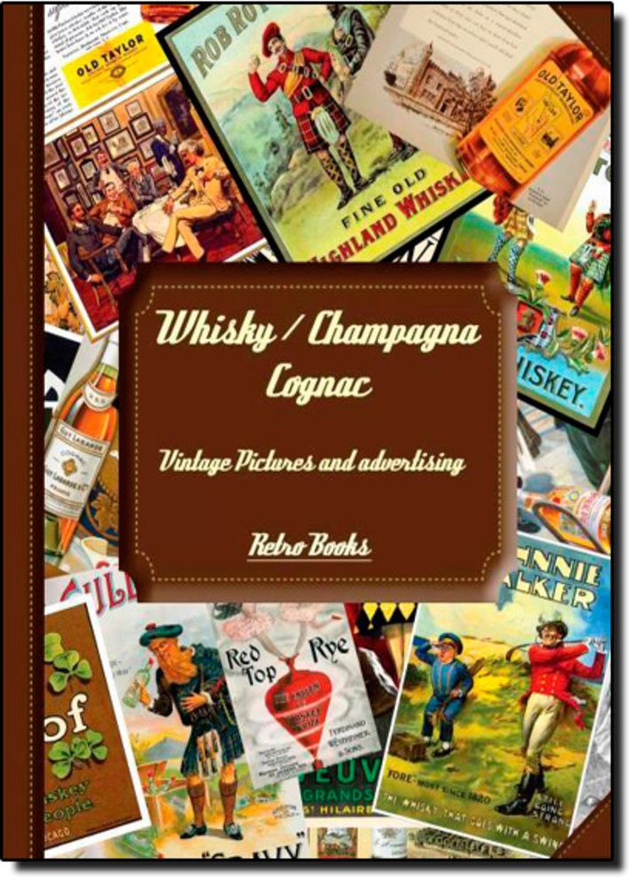 Whisky / Champagne Cognac - Vintage Pictures and Advertising