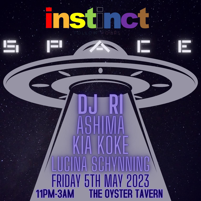 INSTINCT FRIDAY 5TH MAY - SPACE