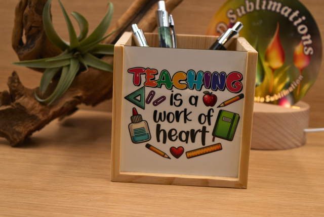 Teaching is a Work of Heart Pencil Pot – MDF Pen Holder, Sublimation Panel, Teachers Gift, Pens Not Included