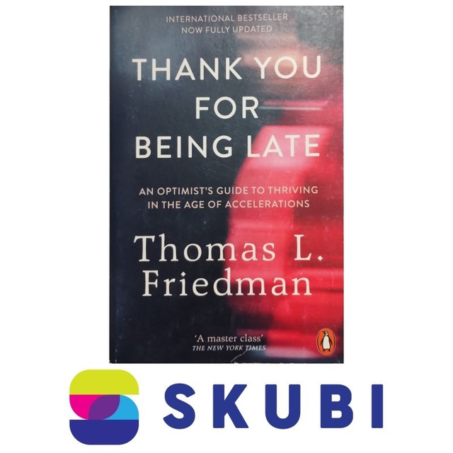 Kniha Thank You for Being Late : An Optimist´s Guide to Thriving in the Age of Accelerations
- Thomas L. Friedman


