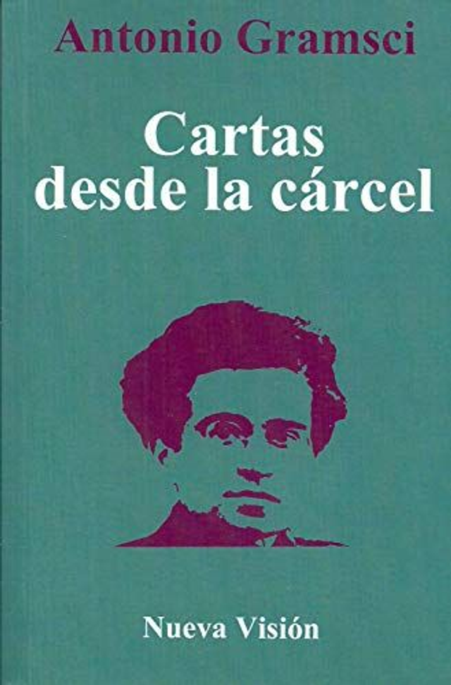 Cartas desde la cárcel - Antonio Gramsci