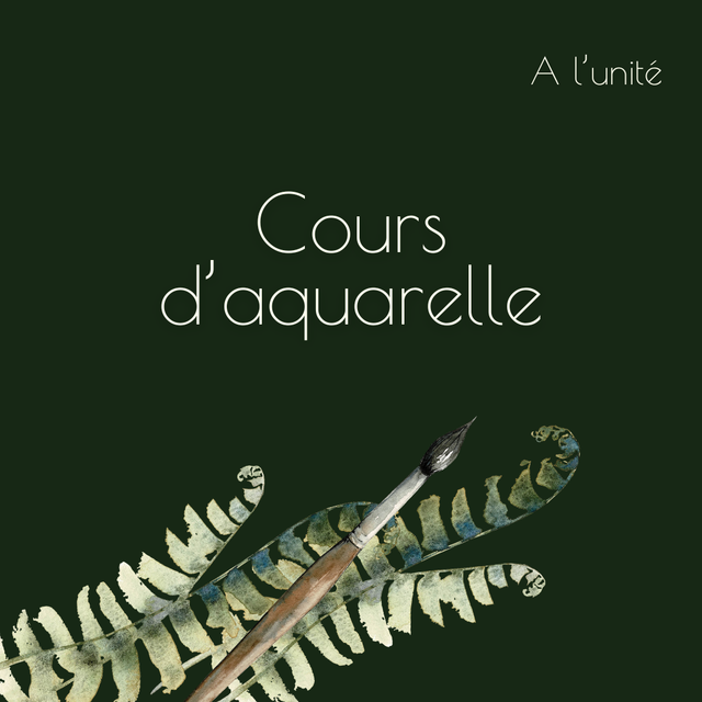 Cours d'aquarelle à l'unité