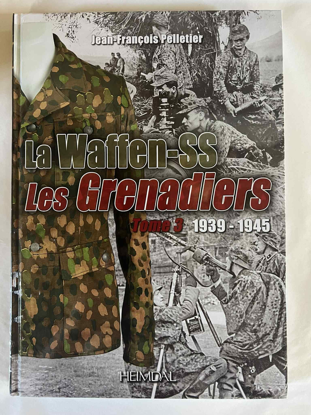 La Waffen-ss Les Grenadiers (Tome 3)