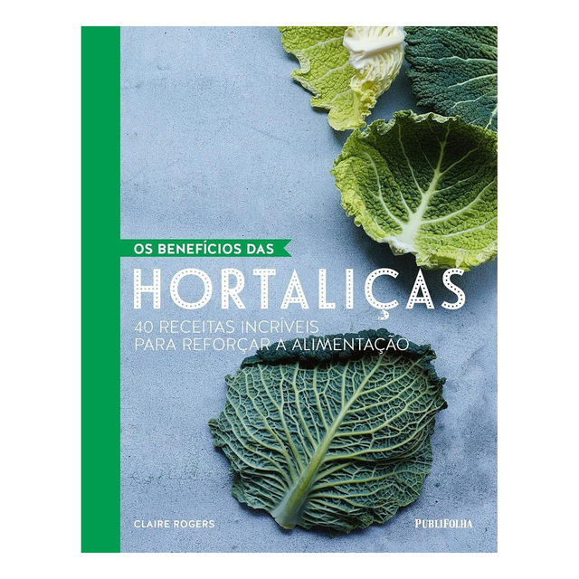 Os benefícios das hortaliças