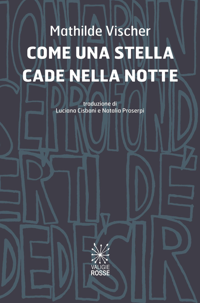 Vischer Mathilde - Come una stella cade nella notte
