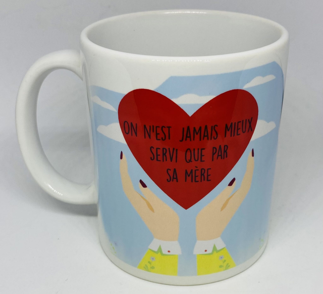 Mug On n&#039;est jamais mieux servi que par sa mère