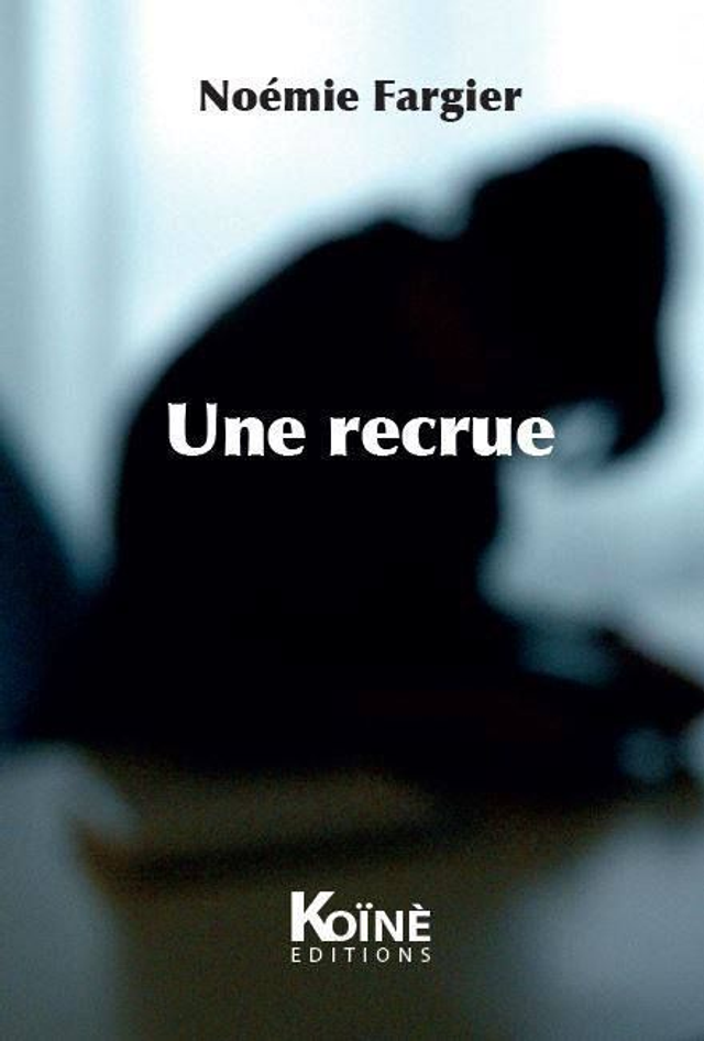 Une recrue de Noémie Fargier