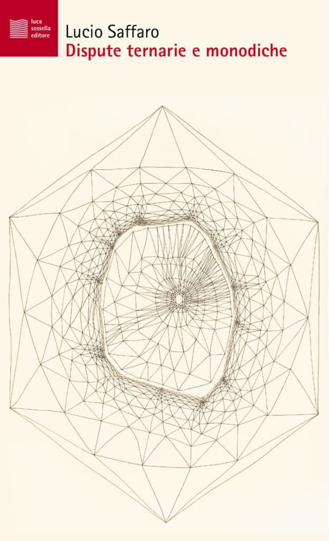 Saffaro Lucio - Dispute ternarie e monodice
