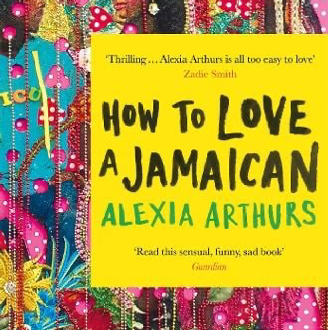 How to Love a Jamaican | Alexia Arthurs