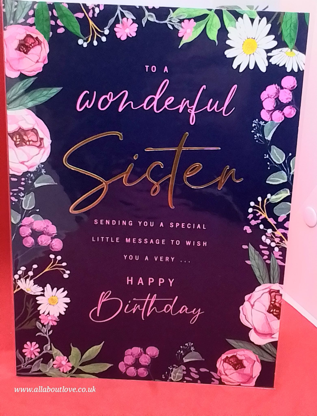 SISTER BIRTHDAY CARD ~FLORAL DESIGN - QUALITY CARD &amp; LOVELY VERSE