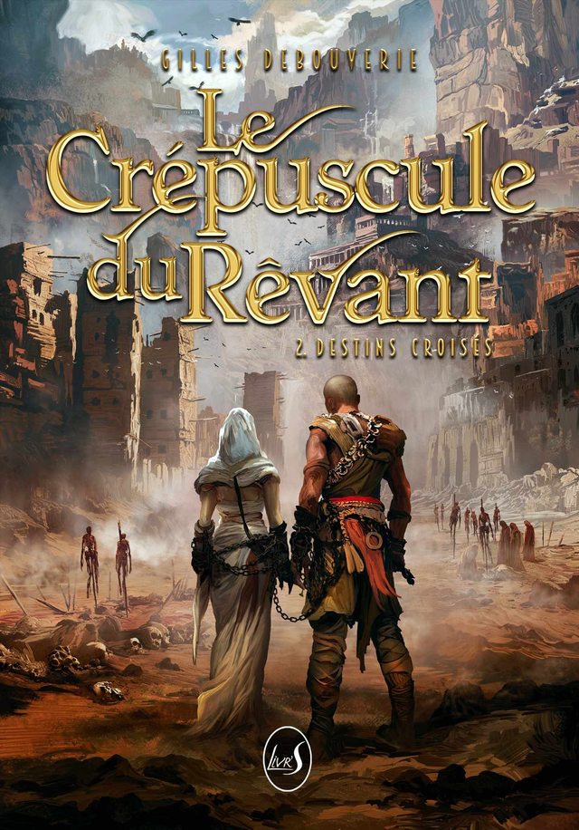 Le crépuscule du Rêvant - T2 - Destins croisés