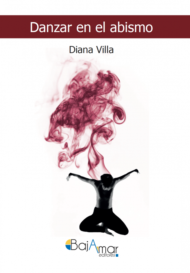 LIBRO DANZAR EN EL ABISMO DE DIANA VILLA-BAJAMAR EDITORES-