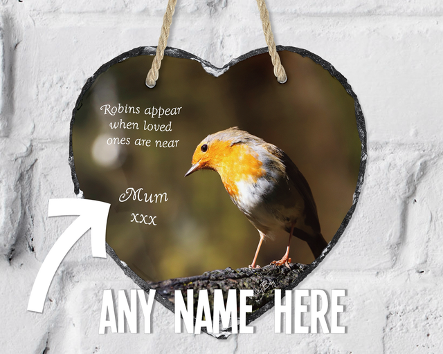 “Robin in Thought” Robins appear when loved ones are near”  Personalised Heart Slate  