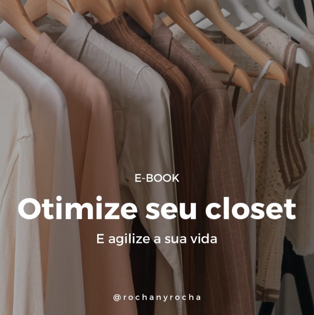 Otimize seu closet e agilize sua vida!