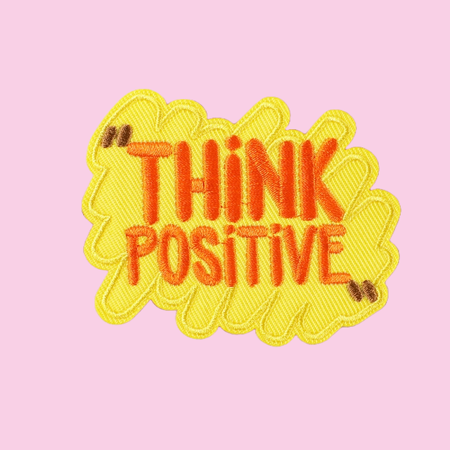 &quot;Think Positive&quot;