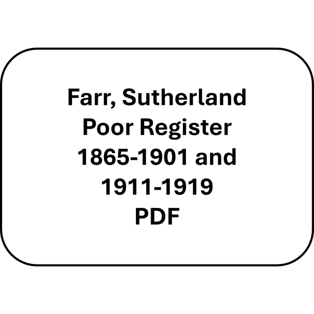 Farr, Sutherland Poor Register 1865-1907 and 1911-1919 (PDF)