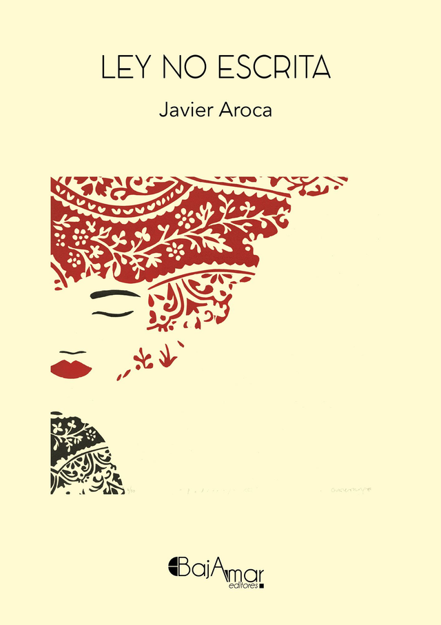 LIBRO LEY NO ESCRITA DE JAVIER AROCA-BAJAMAR EDITORES-