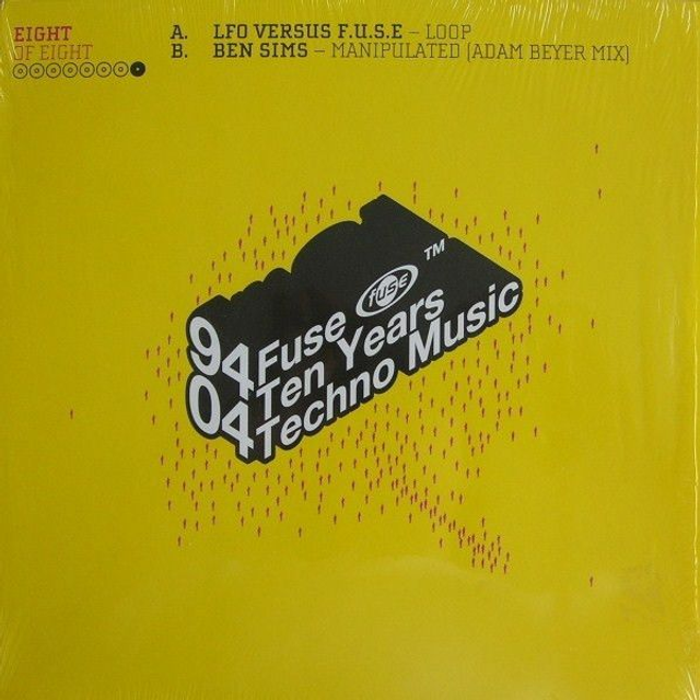 94-04 Fuse - Ten Years Techno Music (Eight Of Eight) (LFO vs FUSE / Ben Sims/Adam Beyer)