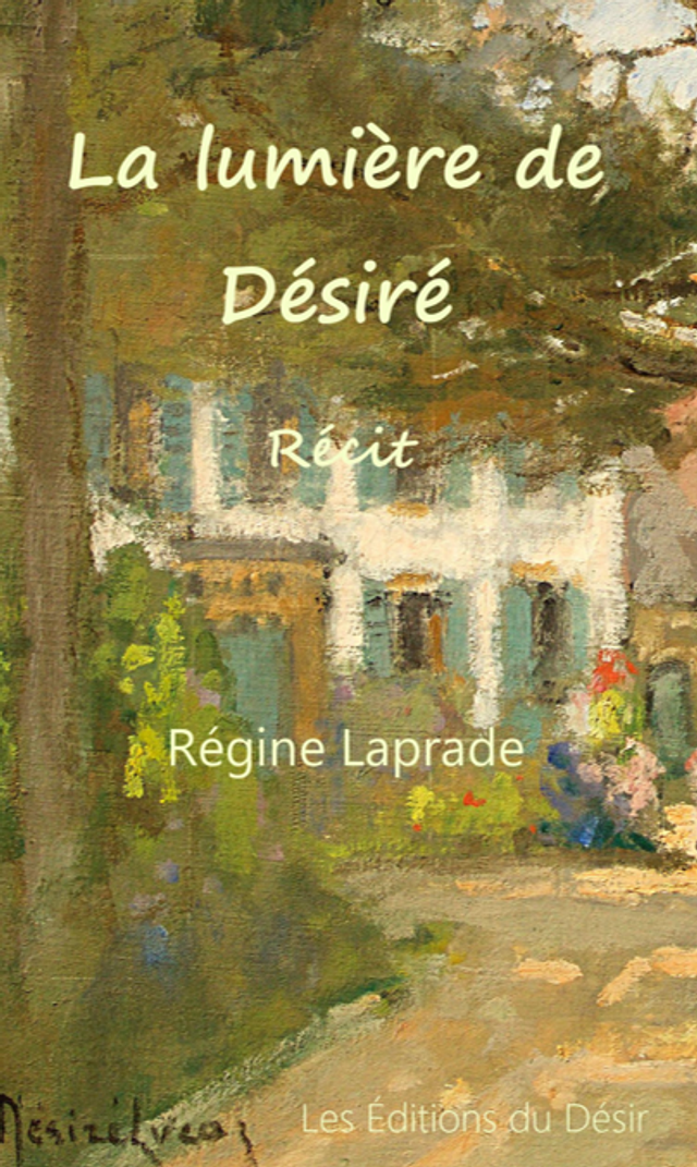 La Lumière de Désiré - Régine Laprade
