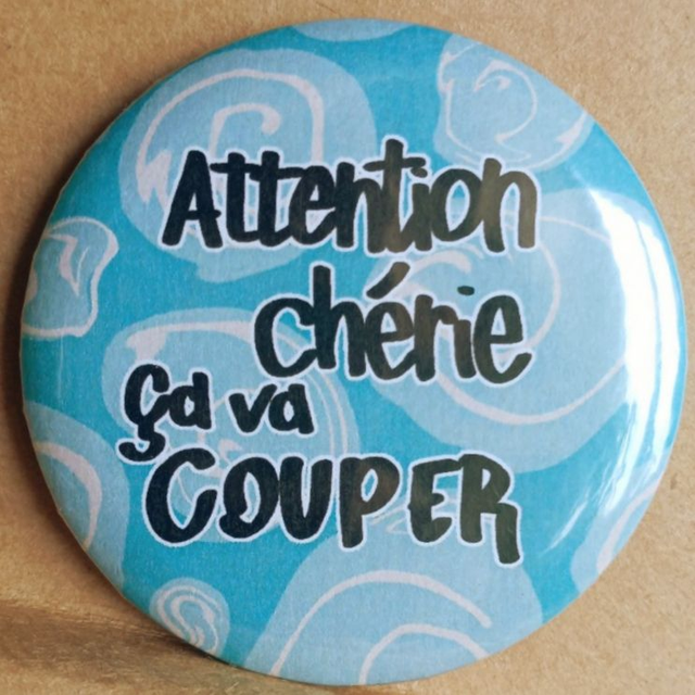 Attention chérie ça va couper