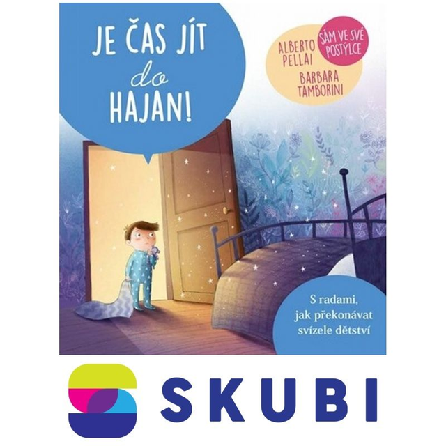 Kniha Je čas jít do hajan! - Sám ve své postýlce - Alberto Pellai , Barbara Tamborini