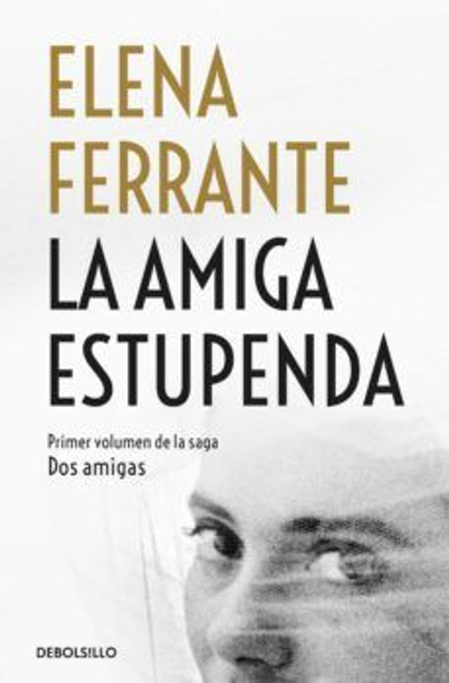 La amiga estupenda - Elena Ferrante
