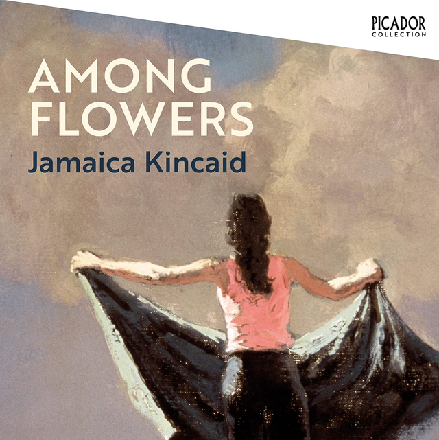 Among Flowers | Jamaica Kincaid