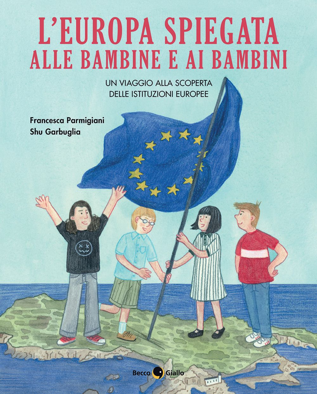 Parmigiani Francesca - L'Europa spiegata ai bambini