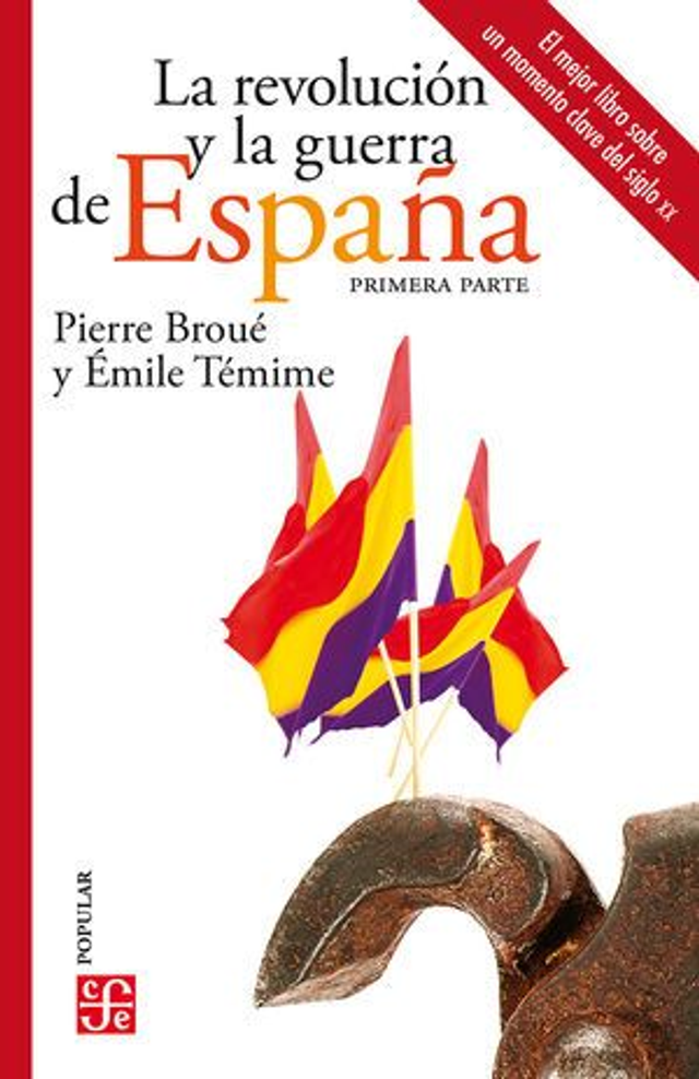 La revolución y la guerra de España: Segunda parte - Pierre Broué, Émile Témime