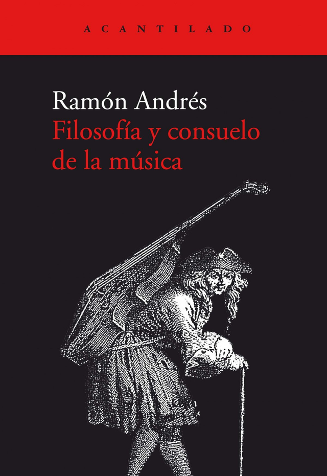 Filosofía y consuelo de la música - Ramón Andrés