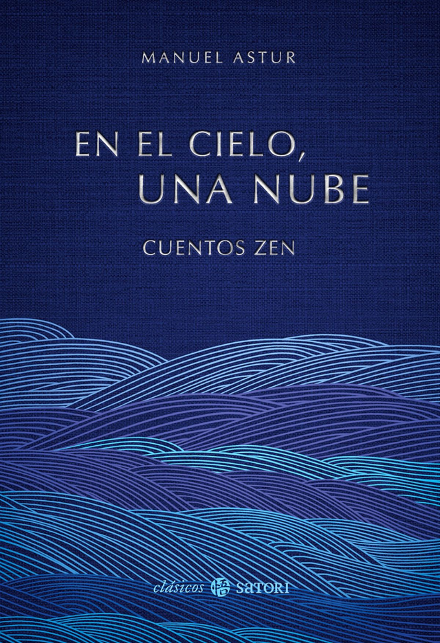 En el cielo, una nube: Cuentos Zen - Manuel Astur