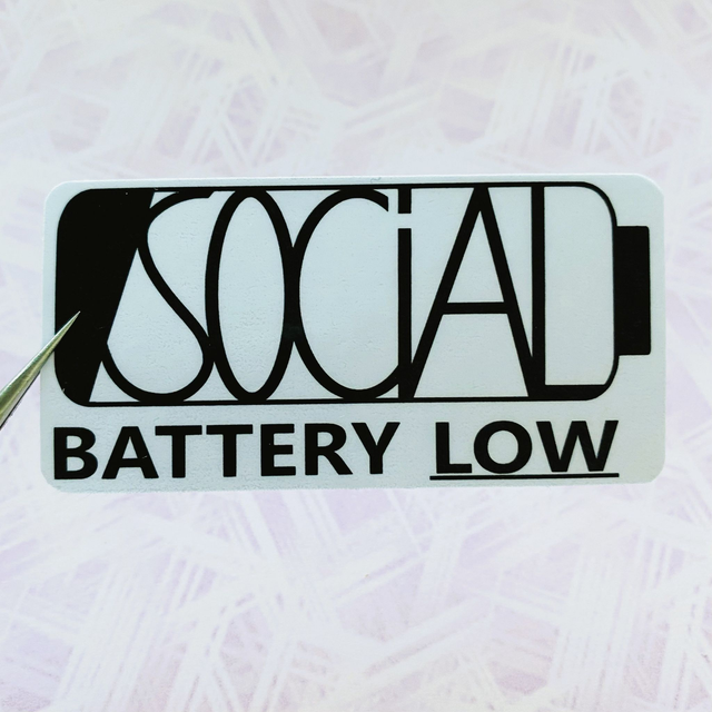 M: social battery low (laminated sticker)