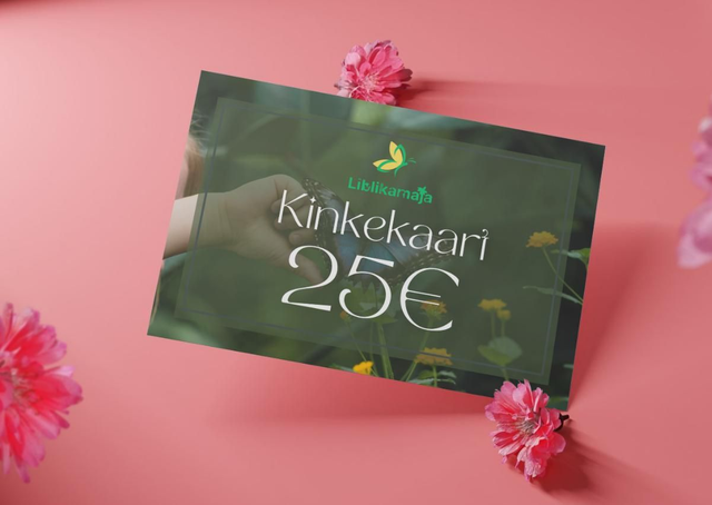 Liblikamaja kinkekaart 25