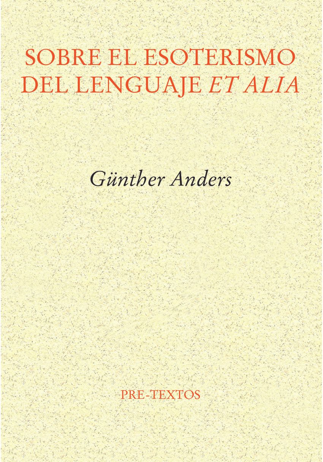 Sobre el esoterismo del lenguaje et alia - Günther Anders
