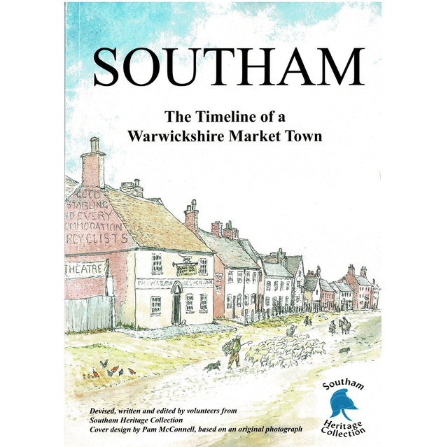 Southam - The Timeline of a Warwickshire Market Town (Australia)