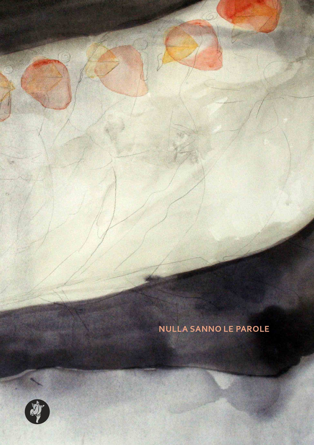 Gentile Daniela - Nulla sanno le parole