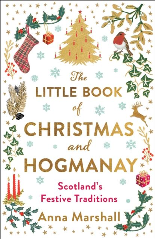 The Little Book of Christmas and Hogmanay | Anna Marshall