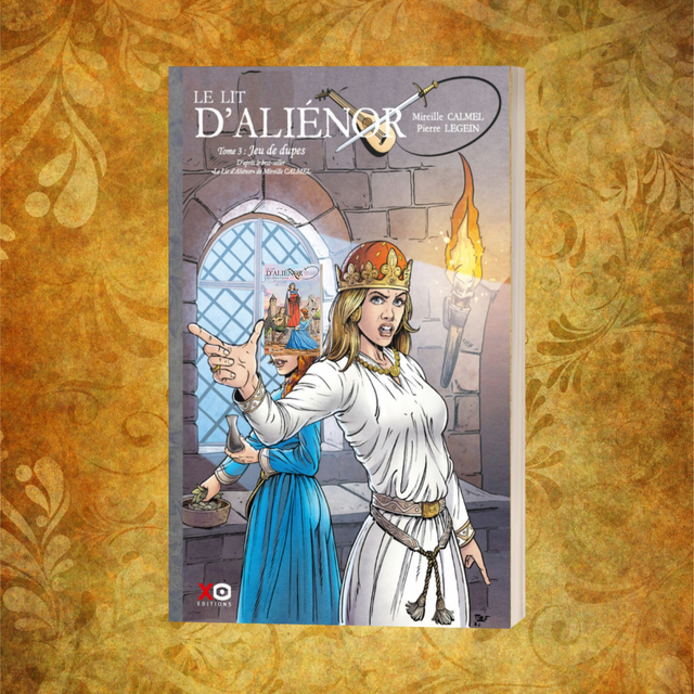 Le Lit d’Aliénor – Tome 3 : Jeu de dupes