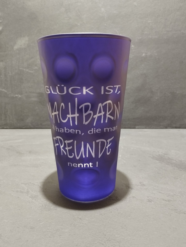 Dubbeglas "GLÜCK IST, NACHBARN ZU HABEN....." versch Farben