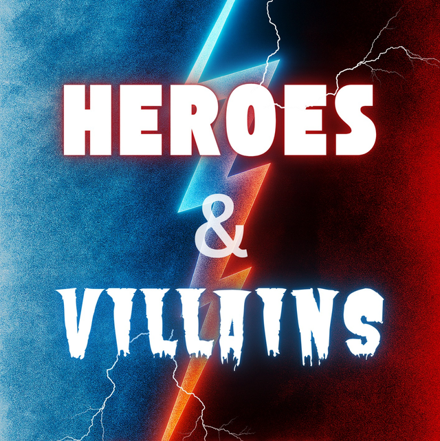 13.05.26 - Wednesday - Heroes & Villains