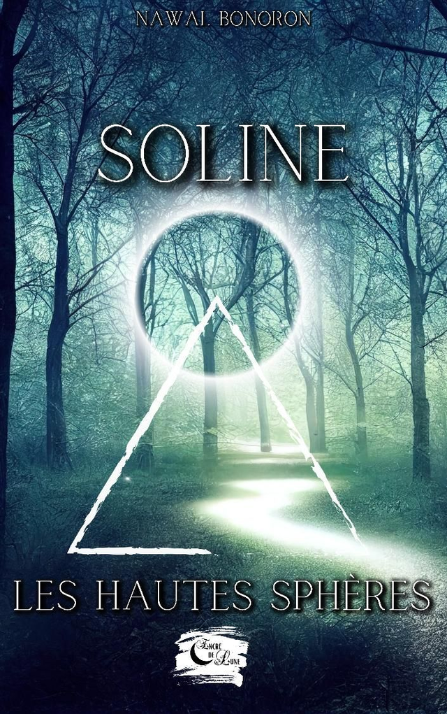 Soline - Tome 1 : Les hautes Sphères / Nawal Bonoron 