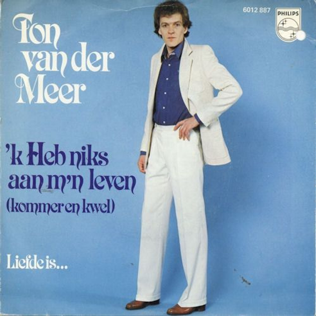 Ton van der Meer - &#039;k Heb Niks Aan M&#039;n Leven